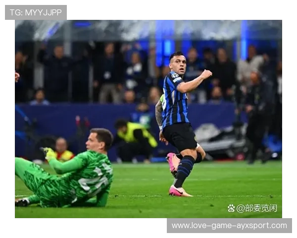 国米火力全开！劳塔罗状态爆棚剑指金靴